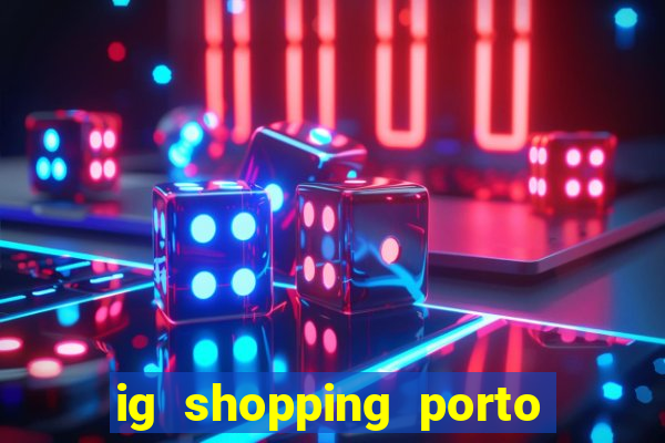 ig shopping porto velho cinema