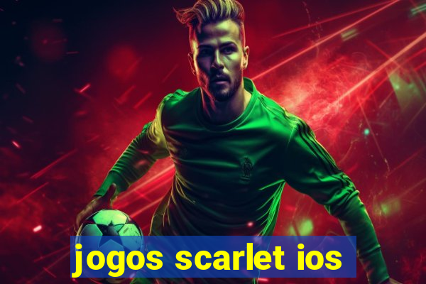 jogos scarlet ios