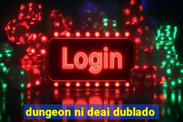 dungeon ni deai dublado