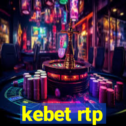 kebet rtp