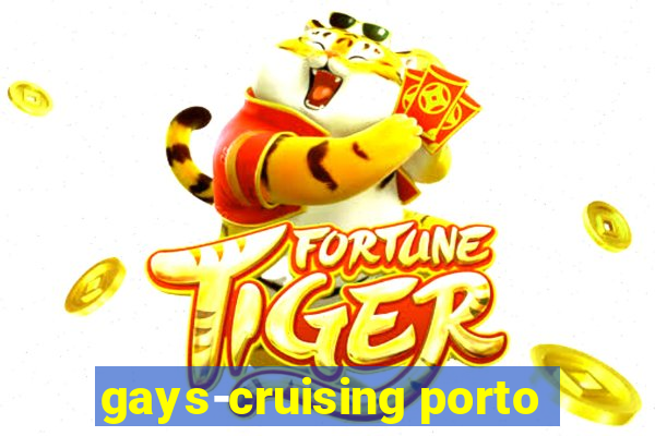 gays-cruising porto