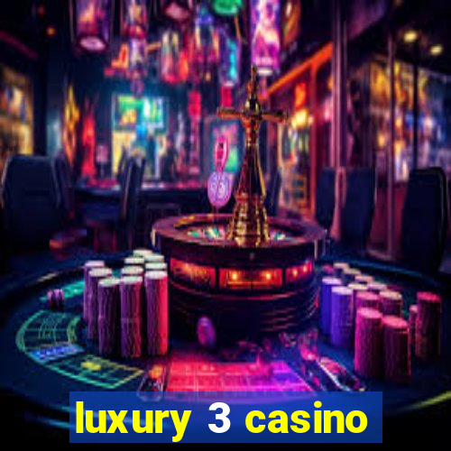 luxury 3 casino