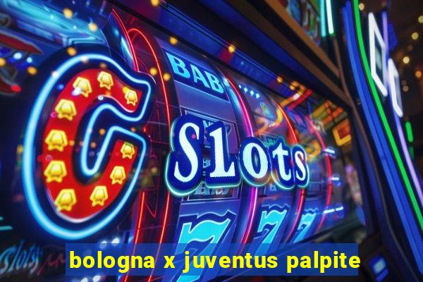 bologna x juventus palpite