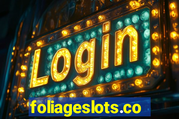 foliageslots.com