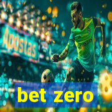 bet zero