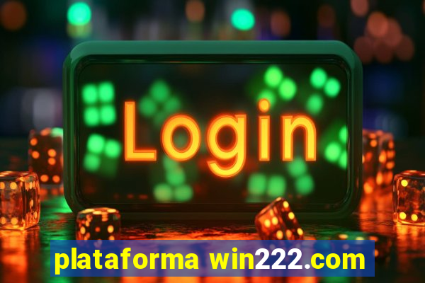 plataforma win222.com