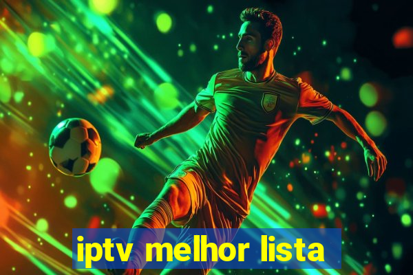 iptv melhor lista