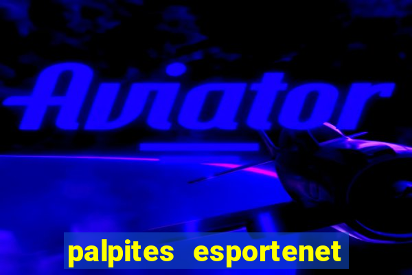 palpites esportenet jogos de hoje