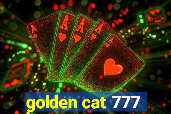 golden cat 777