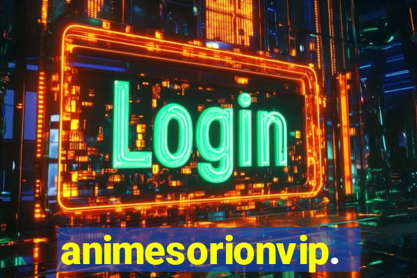 animesorionvip.net