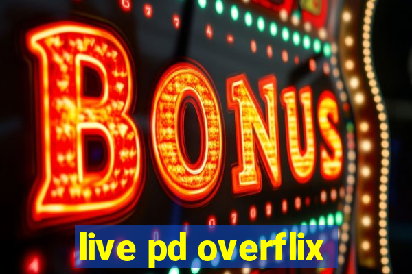 live pd overflix