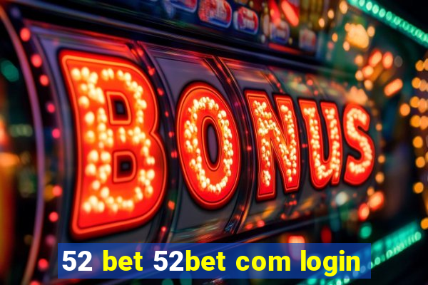 52 bet 52bet com login