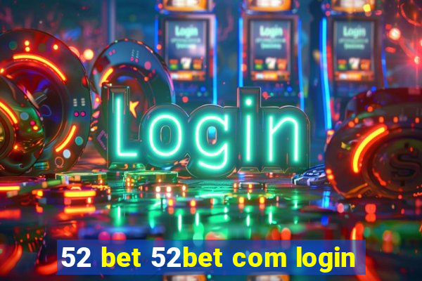 52 bet 52bet com login