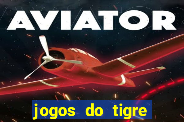 jogos do tigre plataforma nova