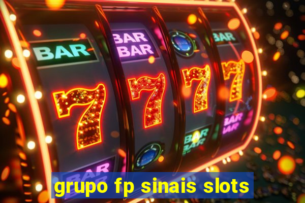 grupo fp sinais slots