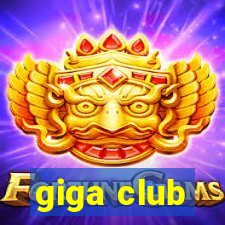 giga club