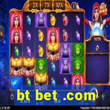 bt bet .com