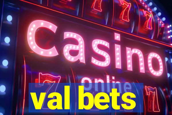 val bets