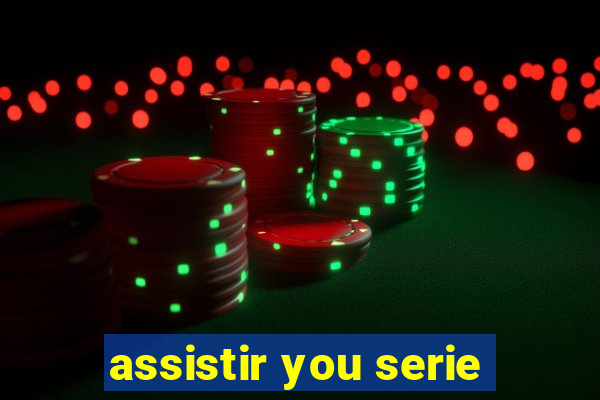 assistir you serie