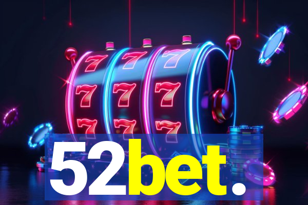 52bet.