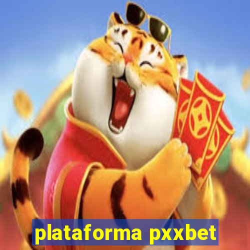 plataforma pxxbet