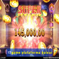 17game plataforma baixar