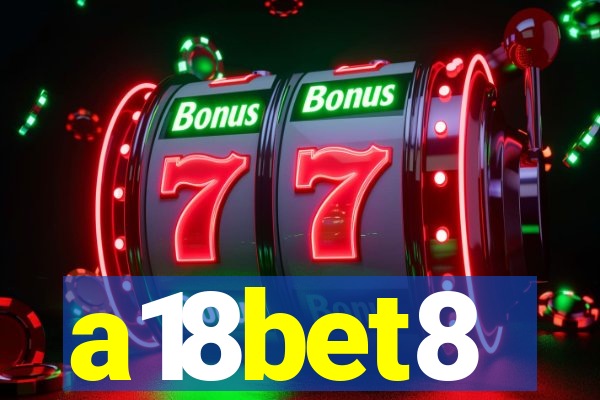 a18bet8