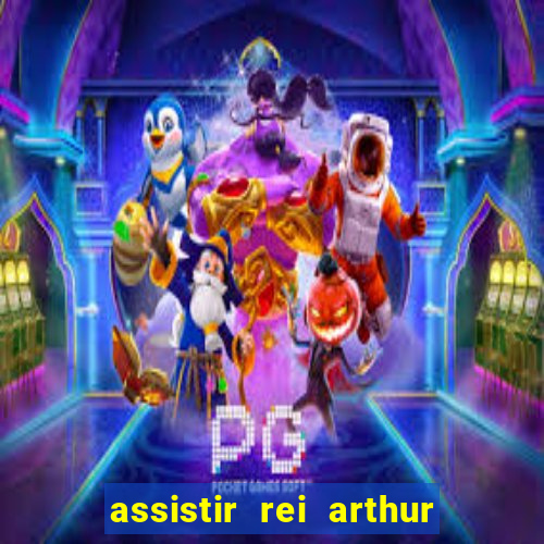 assistir rei arthur 2004 online grátis