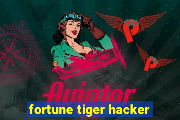 fortune tiger hacker