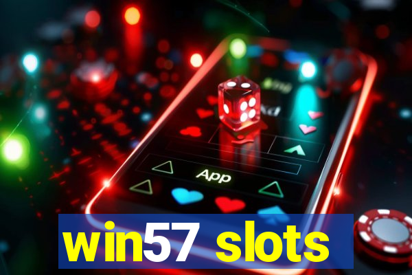 win57 slots