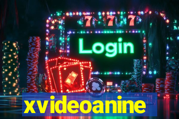 xvideoanine