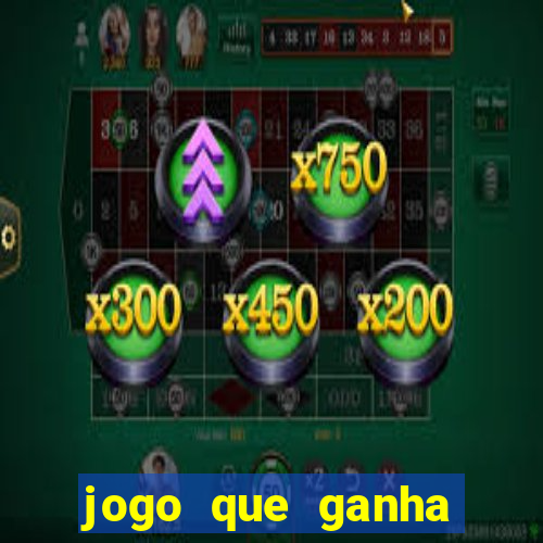 jogo que ganha dinheiro na internet