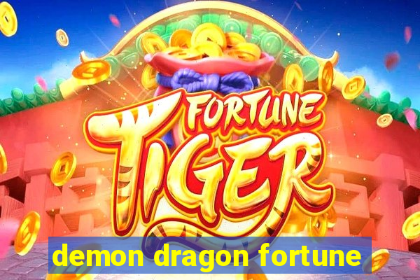 demon dragon fortune