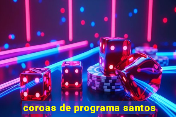 coroas de programa santos