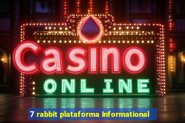 7 rabbit plataforma Informational