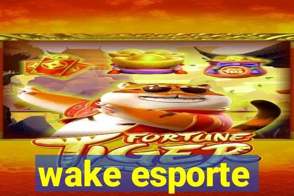 wake esporte