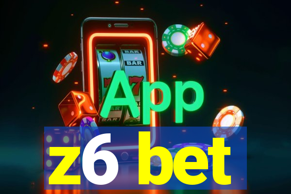 z6 bet