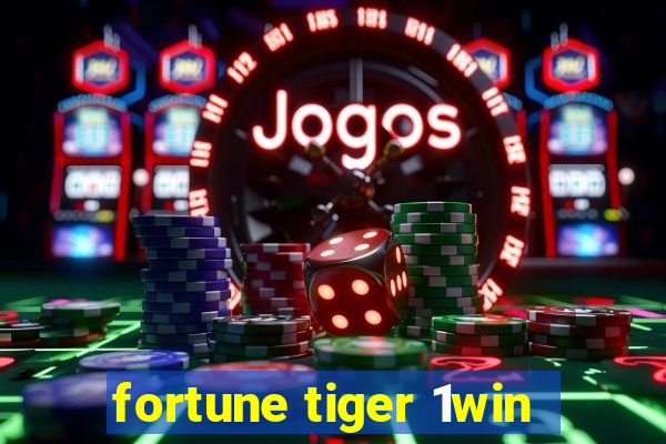 fortune tiger 1win