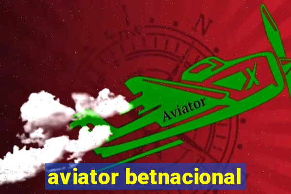 aviator betnacional