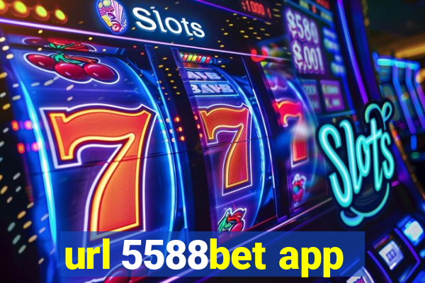 url 5588bet app