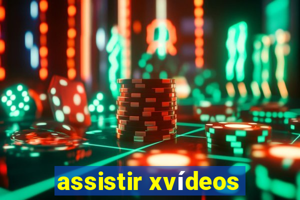 assistir xvídeos