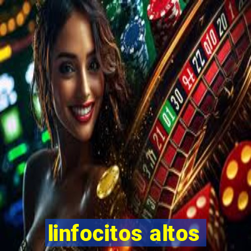 linfocitos altos