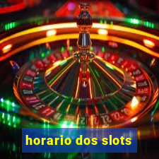 horario dos slots