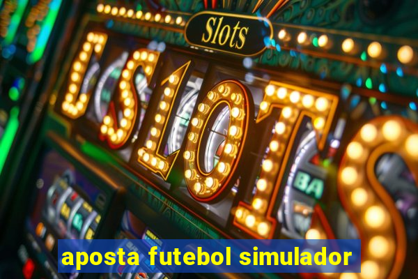 aposta futebol simulador