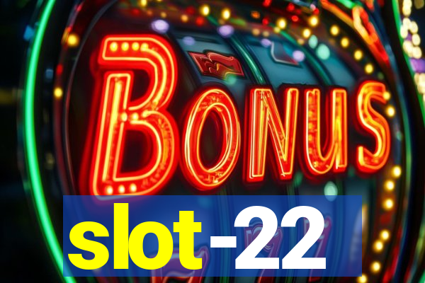 slot-22