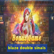 blaze double sinais