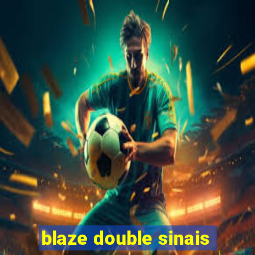 blaze double sinais