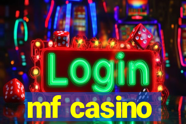 mf casino