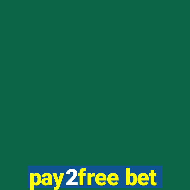 pay2free bet