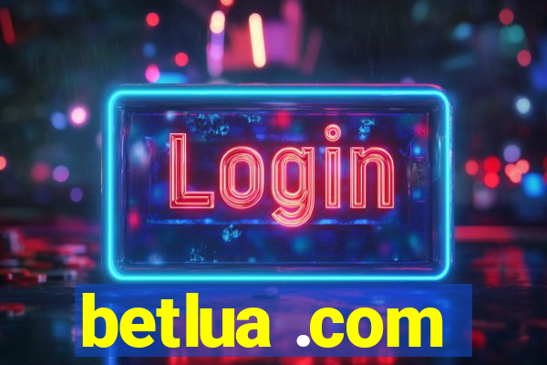 betlua .com